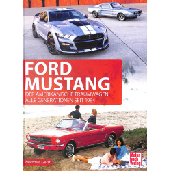 Ford Mustang - Der amerikanische Traumwagen - Alle Generationen seit 1964