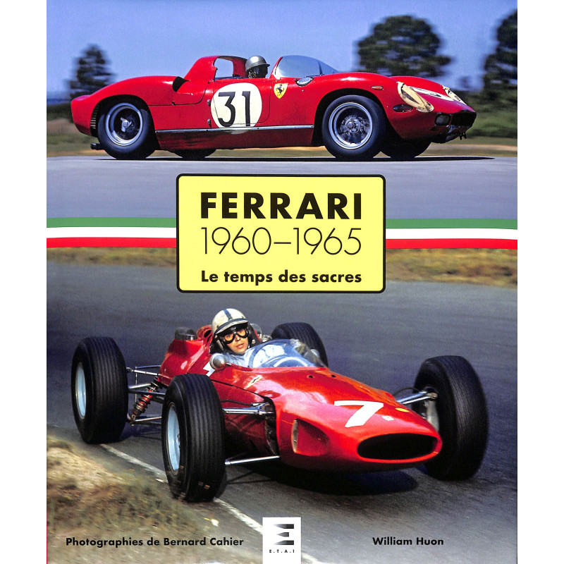 Ferrari 1960–1965 Le temps des sacres
