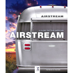 Airstream: Le globe-trotteur américain
