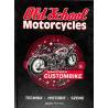 Old School Motorcycles custombike Technik,Historie,Szene