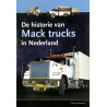De Historie Van Mack Trucks In Nederland