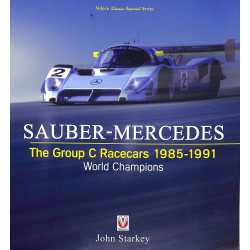 SAUBER-MERCEDES – The Group C Racecars 1985-1991