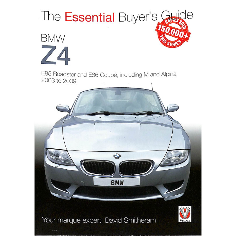 BMW Z4: E85 Roadster and E86 Coupe including M and Alpina 2003 to 2009